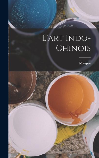 Vorderes Coverbild L'art Indo-Chinois