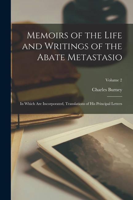 Vorderes Coverbild Memoirs of the Life and Writings of the Abate Metastasio: In Which Are Incorporated, Translations of His Principal Letters; Volume 2