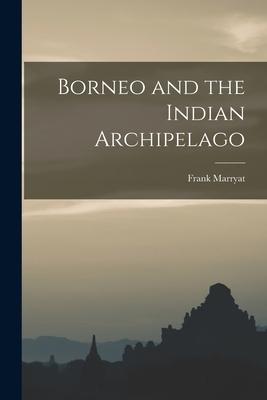 Vorderes Coverbild Borneo and the Indian Archipelago