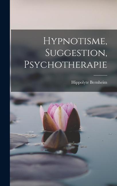 Vorderes Coverbild Hypnotisme, Suggestion, Psychotherapie