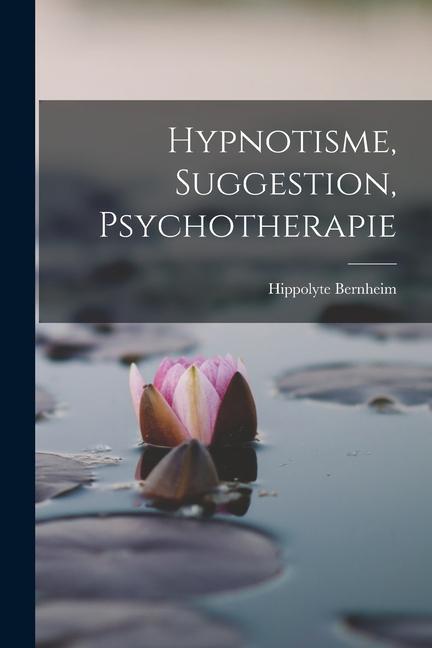 Vorderes Coverbild Hypnotisme, Suggestion, Psychotherapie