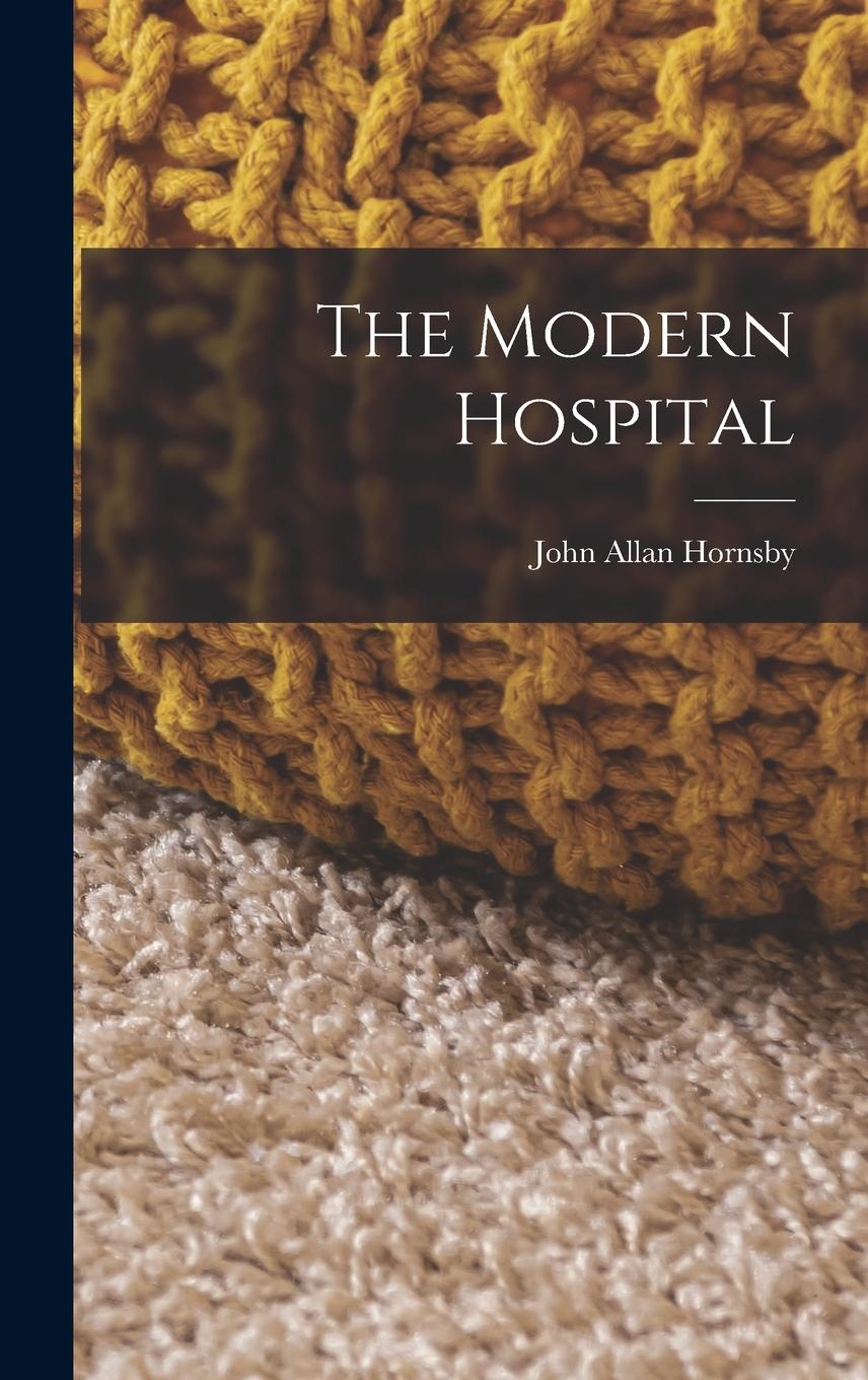 Vorderes Coverbild The Modern Hospital