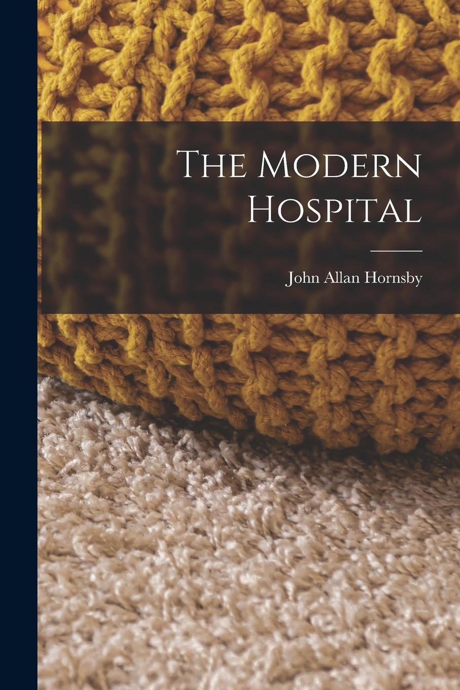 Vorderes Coverbild The Modern Hospital