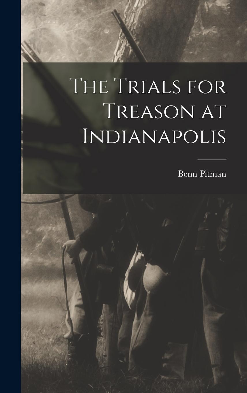 Vorderes Coverbild The Trials for Treason at Indianapolis