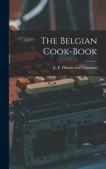 Vorderes Coverbild The Belgian Cook-Book