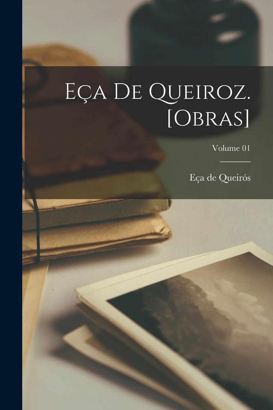 Vorderes Coverbild Eça de Queiroz. [Obras]; Volume 01