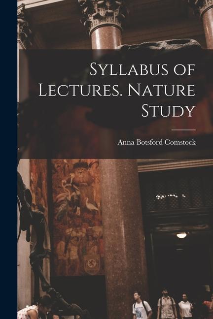 Vorderes Coverbild Syllabus of Lectures. Nature Study