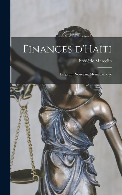 Vorderes Coverbild Finances d'Haïti; emprunt nouveau, même banque