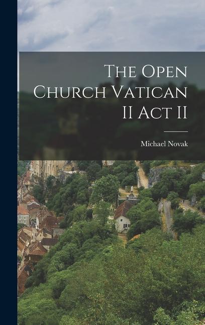Vorderes Coverbild The Open Church Vatican II Act II
