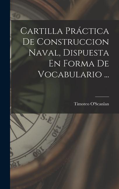 Vorderes Coverbild Cartilla Práctica De Construccion Naval, Dispuesta En Forma De Vocabulario ...