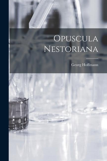 Vorderes Coverbild Opuscula Nestoriana