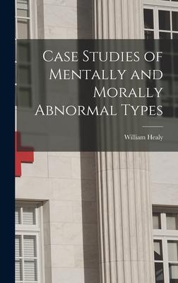 Vorderes Coverbild Case Studies of Mentally and Morally Abnormal Types