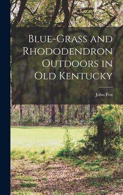 Vorderes Coverbild Blue-grass and Rhododendron Outdoors in Old Kentucky