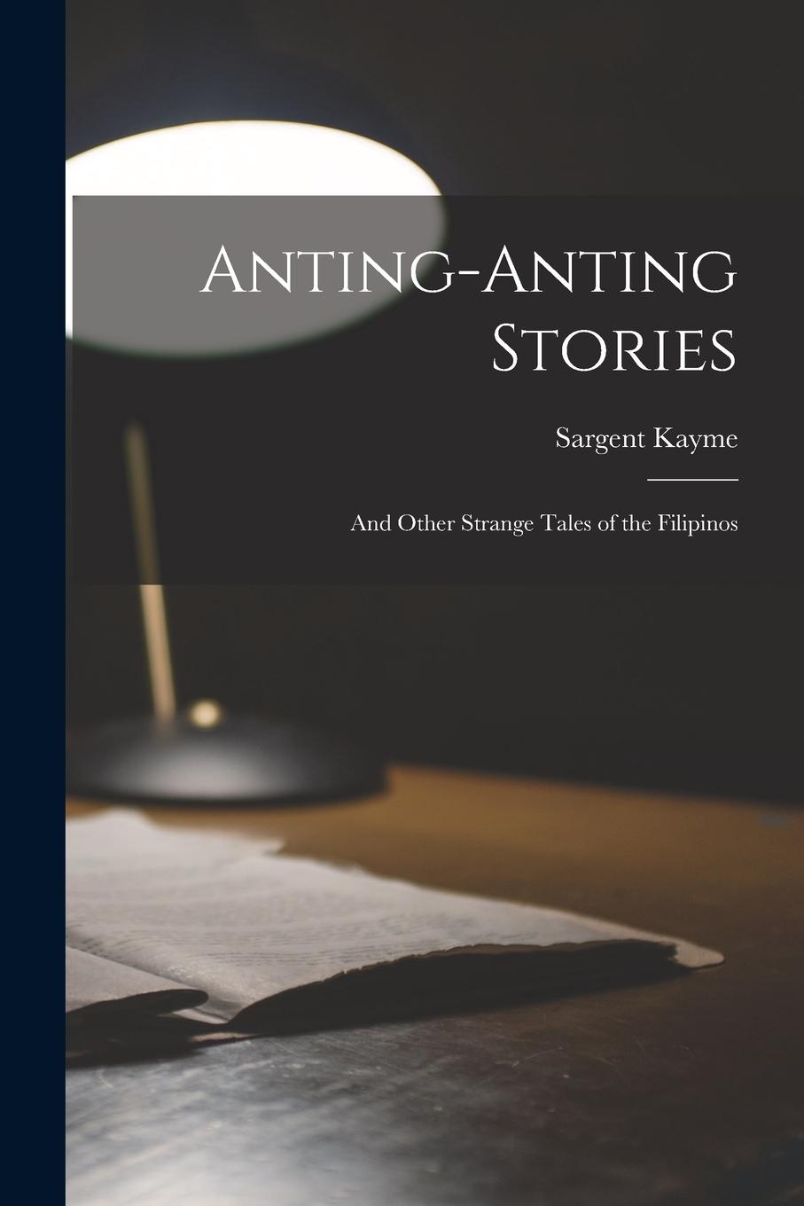 Vorderes Coverbild Anting-Anting Stories: And Other Strange Tales of the Filipinos