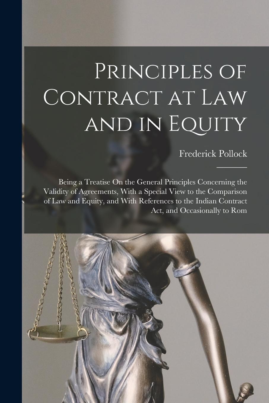 Vorderes Coverbild Principles of Contract at Law and in Equity: Being a Treatise On the General Principles Concerning the Validity of Agreements, With a Special View to