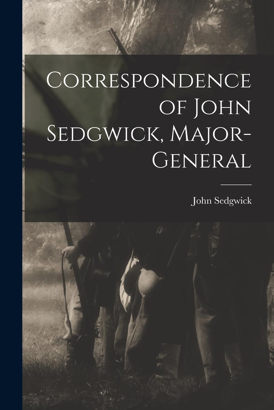 Vorderes Coverbild Correspondence of John Sedgwick, Major-General