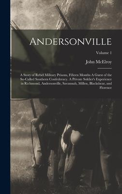 Vorderes Coverbild Andersonville: A Story of Rebel Military Prisons, Fifteen Months A Guest of the So-called Southern Confederacy. A Private Soldier's E