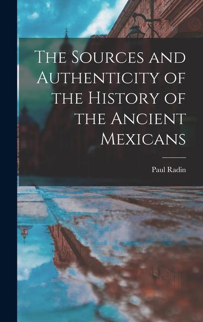 Vorderes Coverbild The Sources and Authenticity of the History of the Ancient Mexicans