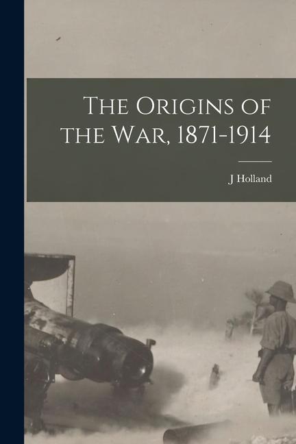 Vorderes Coverbild The Origins of the war, 1871-1914