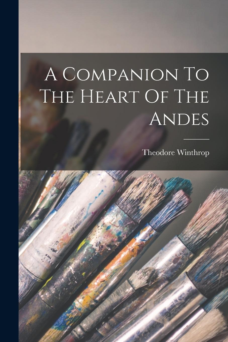 Vorderes Coverbild A Companion To The Heart Of The Andes