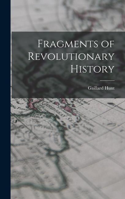 Vorderes Coverbild Fragments of Revolutionary History