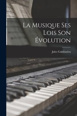 Vorderes Coverbild La Musique ses Lois son Évolution