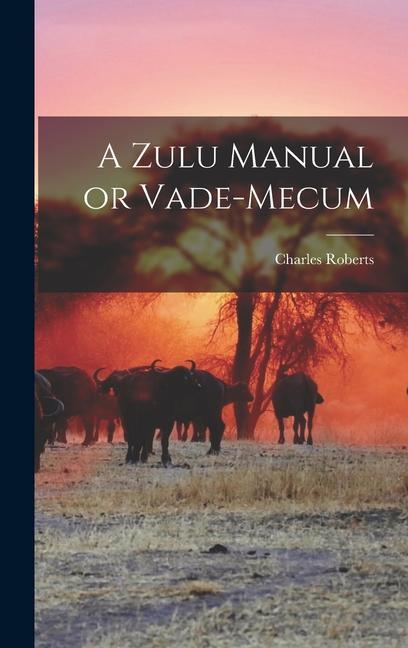 Vorderes Coverbild A Zulu Manual or Vade-Mecum