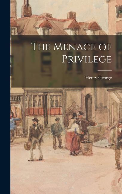 Vorderes Coverbild The Menace of Privilege