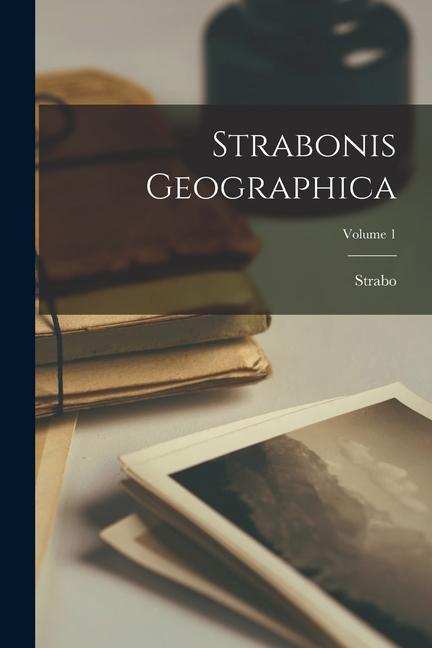 Vorderes Coverbild Strabonis Geographica; Volume 1