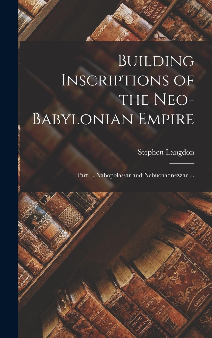 Vorderes Coverbild Building Inscriptions of the Neo-Babylonian Empire