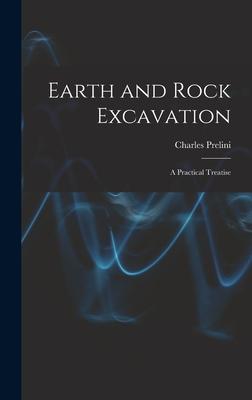 Vorderes Coverbild Earth and Rock Excavation: A Practical Treatise
