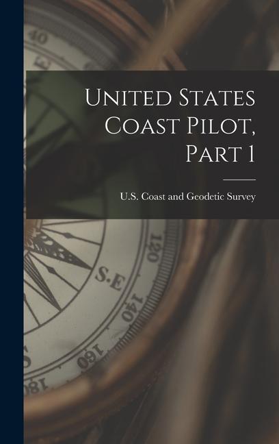 Vorderes Coverbild United States Coast Pilot, Part 1