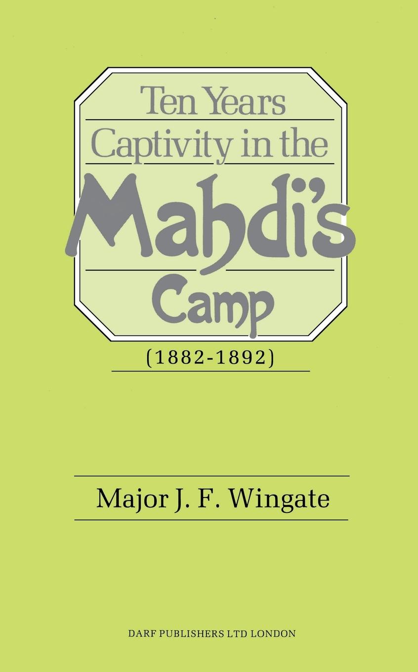 Vorderes Coverbild Ten Years' Captivity in the Mahdi's Camp (1882-1892)