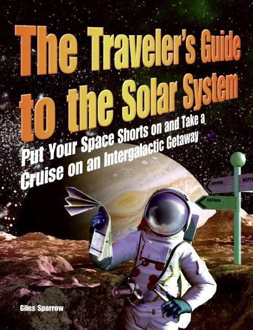 Vorderes Coverbild The Traveler's Guide to the Solar System