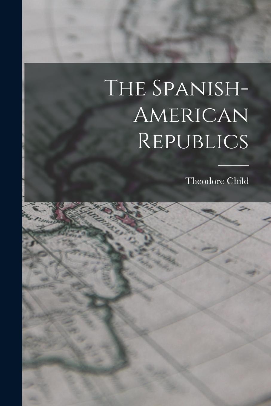 Vorderes Coverbild The Spanish-American Republics