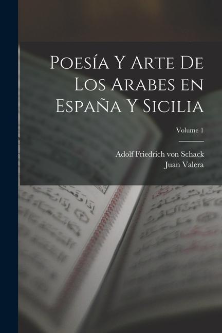Vorderes Coverbild Poesía y arte de los arabes en España y Sicilia; Volume 1