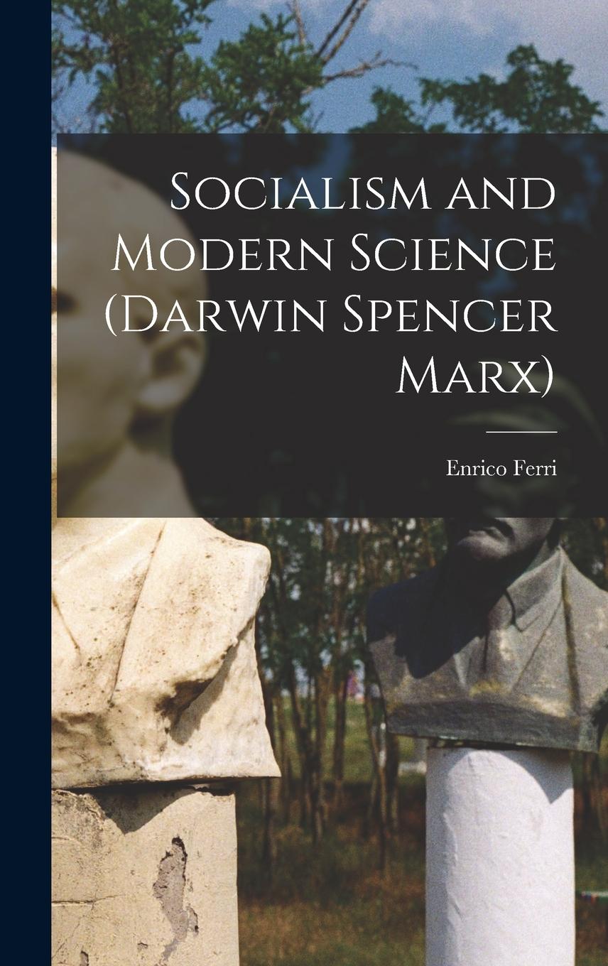 Vorderes Coverbild Socialism and Modern Science (Darwin Spencer Marx)