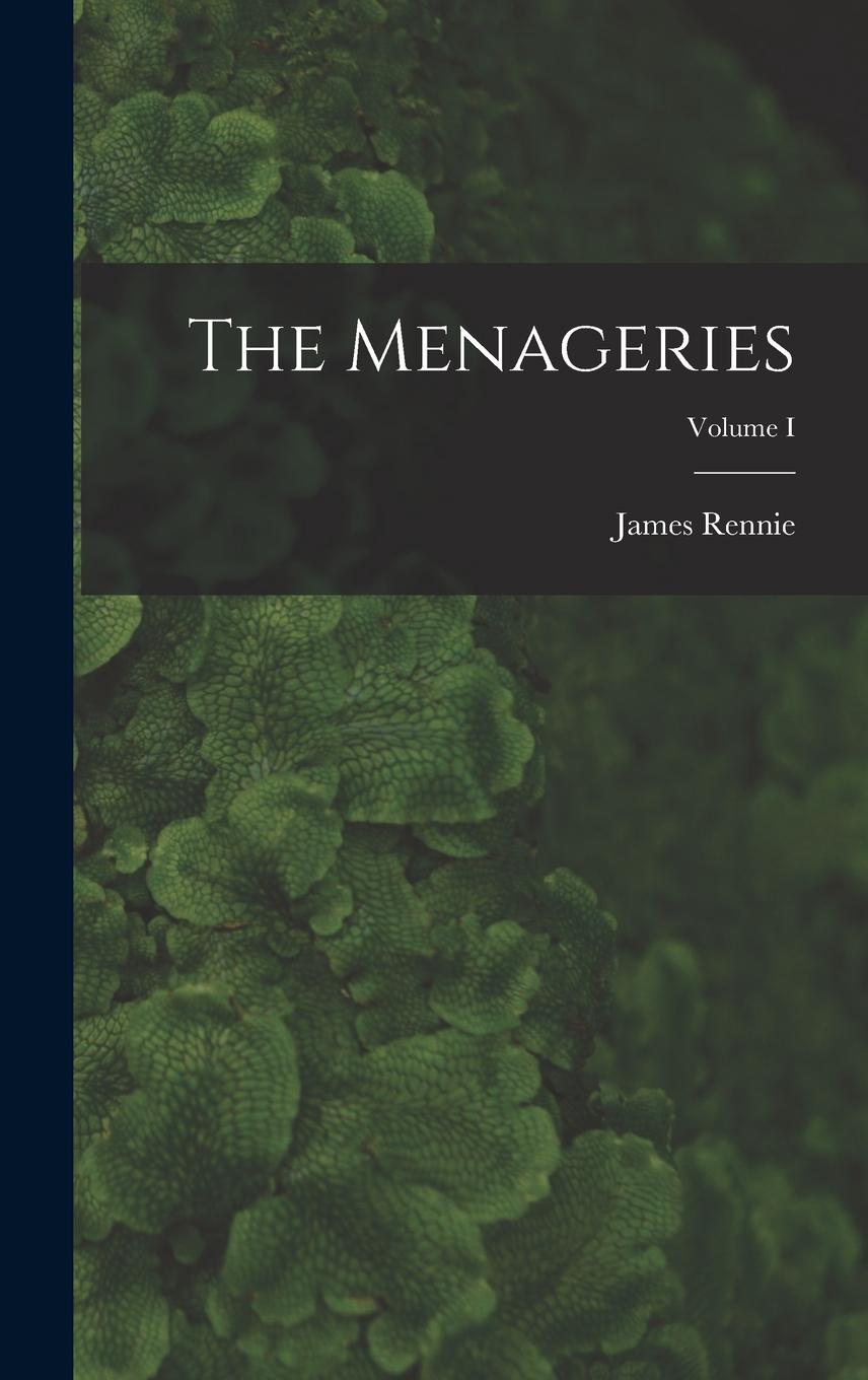 Vorderes Coverbild The Menageries; Volume I