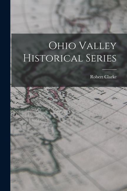 Vorderes Coverbild Ohio Valley Historical Series