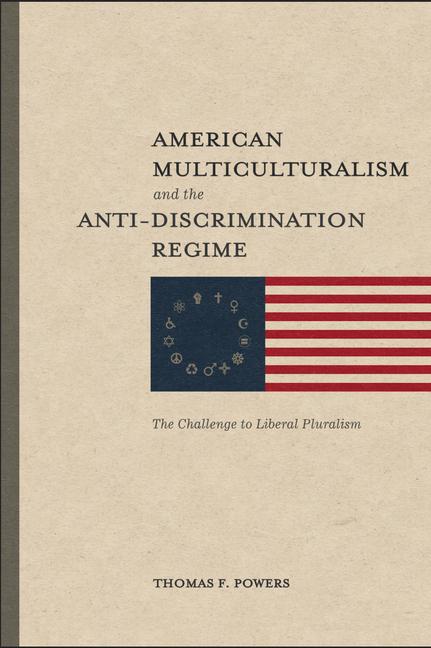 Vorderes Coverbild American Multiculturalism and the Anti-Discrimin - The Challenge to Liberal Pluralism