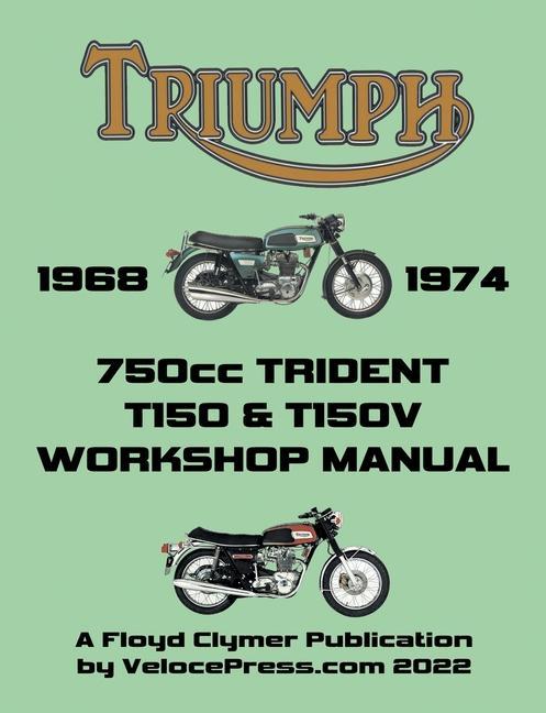 Vorderes Coverbild TRIUMPH 750cc T150 & T150V TRIDENT 1968-1974 WORKSHOP MANUAL