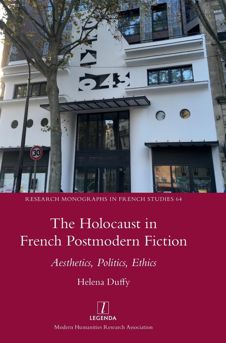 Vorderes Coverbild The Holocaust in French Postmodern Fiction: Aesthetics, Politics, Ethics