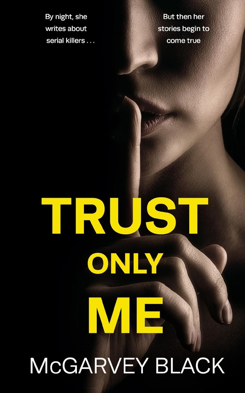 Vorderes Coverbild TRUST ONLY ME an unputdownable psychological thriller with a breathtaking twist