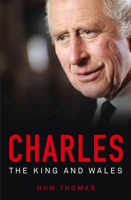Vorderes Coverbild Charles: The King and Wales