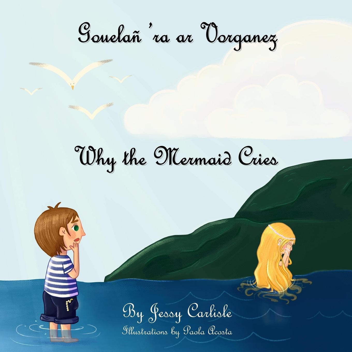 Vorderes Coverbild Why the Mermaid Cries (Gouelañ 'ra ar Vorganez)
