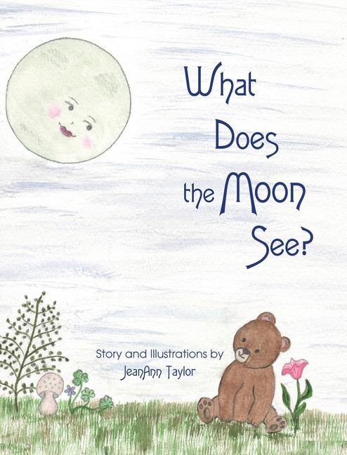 Vorderes Coverbild What Does the Moon See?