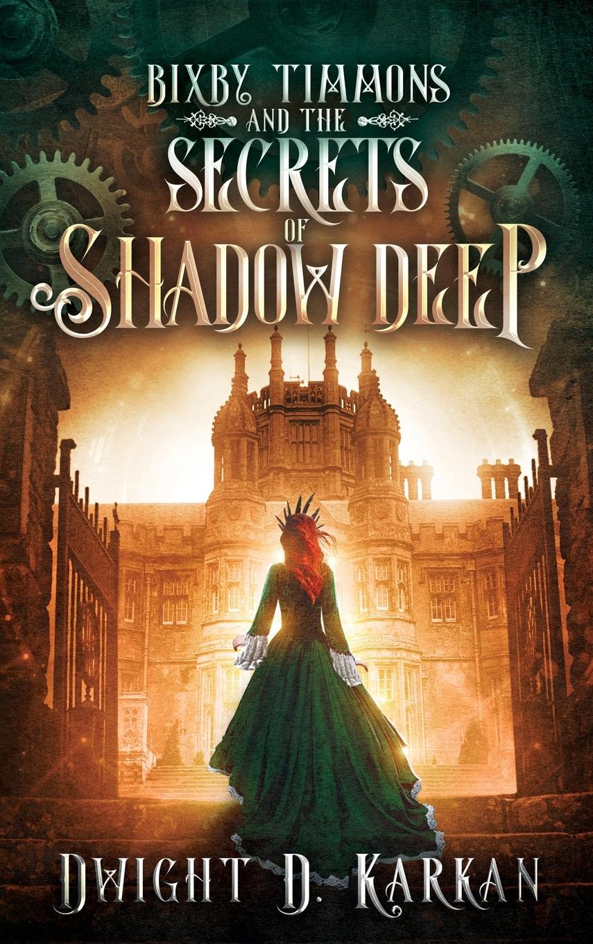 Vorderes Coverbild Bixby Timmons and the Secrets of Shadow Deep