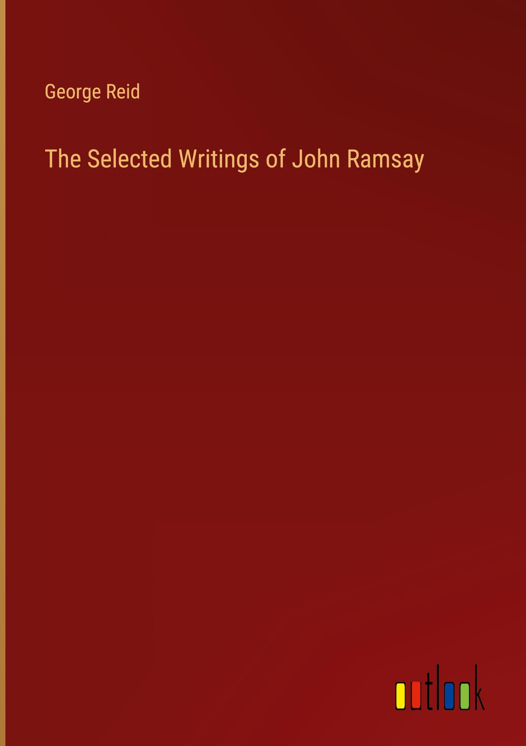 Vorderes Coverbild The Selected Writings of John Ramsay