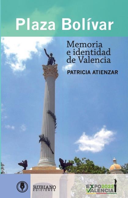 Vorderes Coverbild Plaza Bolívar: Memoria e identidad de Valencia