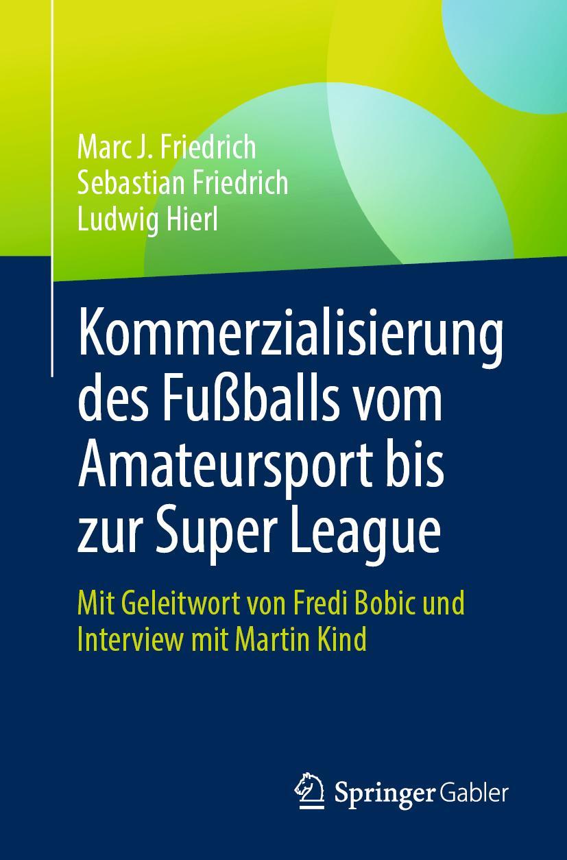 Vorderes Coverbild Kommerzialisierung des Fußballs vom Amateursport bis zur Super League